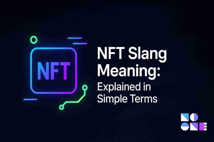NFT Slang Meaning: Explained in Simple Terms